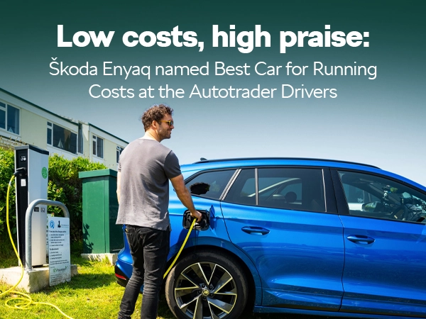 Low costs, high praise: Škoda Enyaq named Best Car for Running Costs at the Autotrader Drivers’ Choice Awards